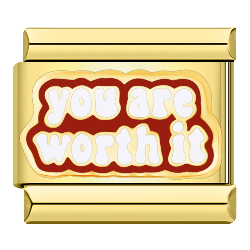 You Are Worth It Charm