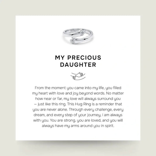 My Precious Daughter - Hug Ring