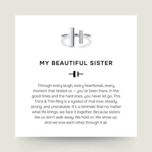 To My Sister - Thick & Thin Ring
